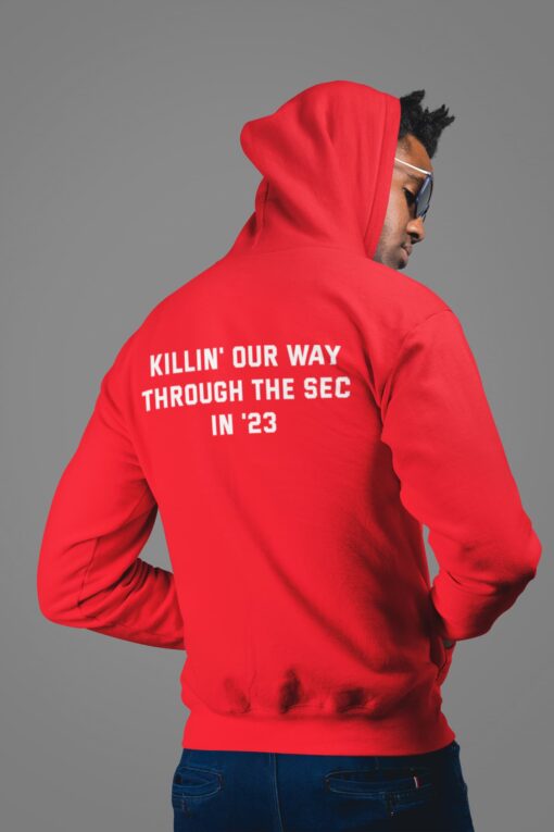 Killin Our Way Through The Sec In 23 Hoodie
