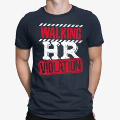 Walking Hr Violation Shirt $19.95