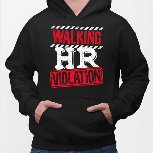 Walking Hr Violation Shirt $19.95