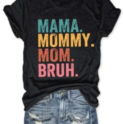 Mama Mommmy Mom Bruh Shirt