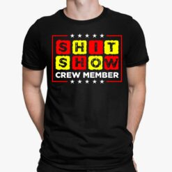 Sh*t Show Crew Member Shirt