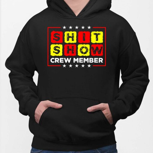 Sh*t Show Crew Member Hoodie