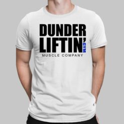 Dunder Liftin Gym Muscle Company Shirt