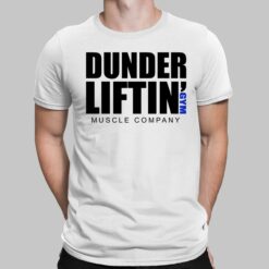 Dunder Liftin Gym Muscle Company Shirt