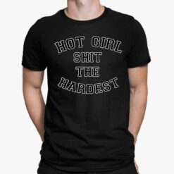 Hot Girl Sh*T The Hardest Shirt