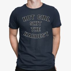 Hot Girl Sh*T The Hardest Shirt