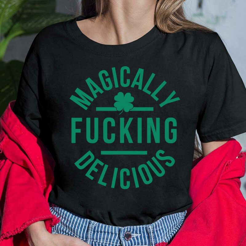 Magically F*cking Delicious St. Patrick’s Day Ladies Shirt