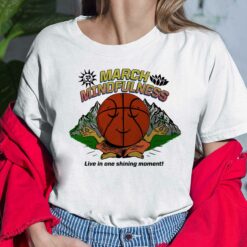 March Mindfulness Live In One Shining Moment Ladies Shirt