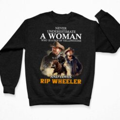 Never Underestimate A Woman Who Is A Fan Of Yellowstone Shirt $19.95 Up het Rip Wheeler 3 Black