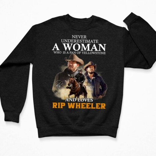 Never Underestimate A Woman Who Is A Fan Of Yellowstone Shirt $19.95