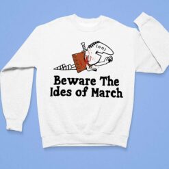 Beware The Ides Of March Shirt $19.95