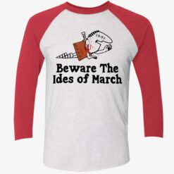 Beware The Ides Of March Shirt $19.95