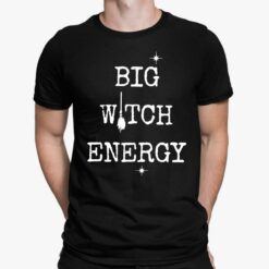 Big Witch Energy Shirt