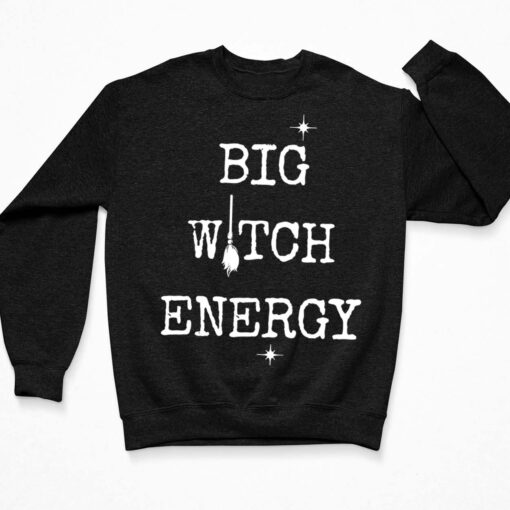 Big Witch Energy Shirt $19.95 Up het big witch energy 3 Black