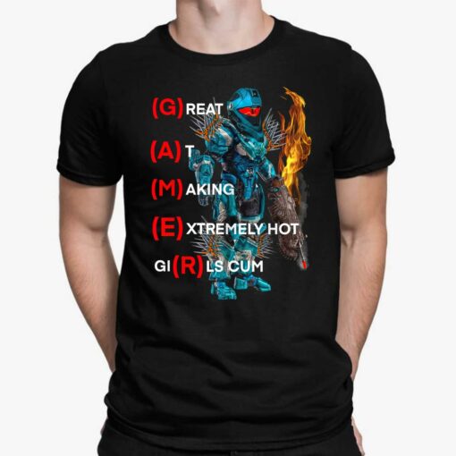 Gamer Great At Making Extremely Hot Girl Cum Shirt $19.95 Up het gamer great at making extremely hot girl cum 1 1