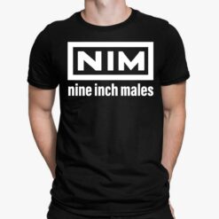 Nim Nine Inch Males Shirt