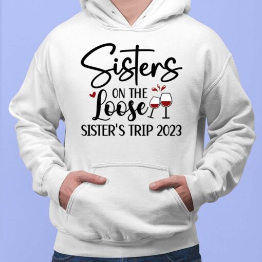 Sisters On The Loose Sister’s Trip 2023 Hoodie