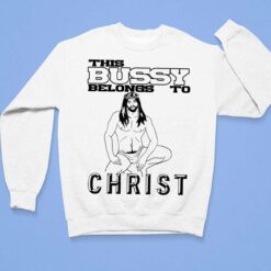 Jesus This Bussy Belongs To Christ Shirt $19.95 endas this pussy belong to christ 3 1