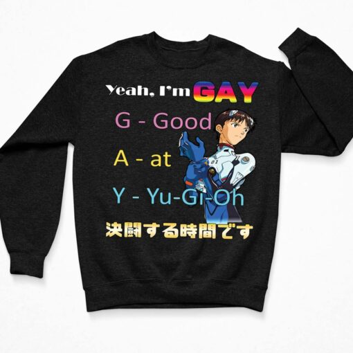Yeah I'm Gay Good At Yugioh Sweatshirt