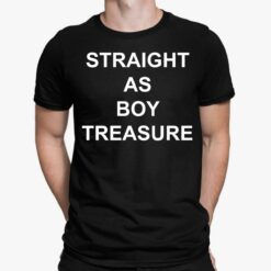 Straight As Boy Treasure Shirt