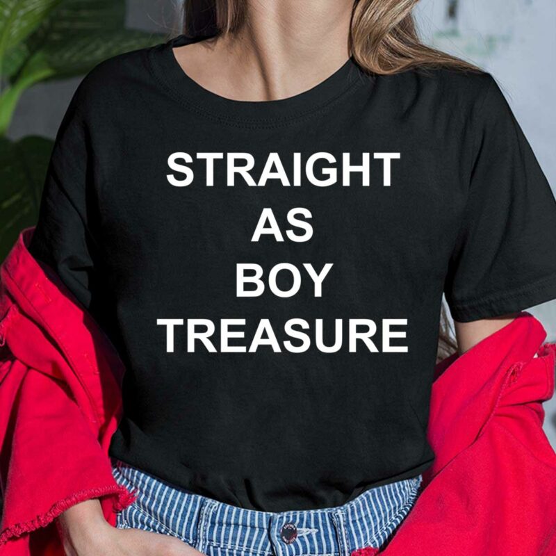 Straight As Boy Treasure Ladies Shirt