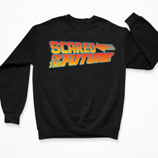 Scared Of The Future Shirt $19.95 lelemoon scared of the future shirt 3 Black