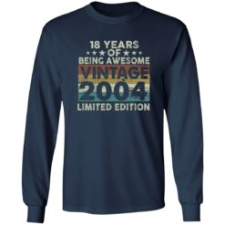 18 Years Of Being Awesome Vintage 2004 Limited Edition Shirt $19.95