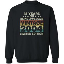 18 Years Of Being Awesome Vintage 2004 Limited Edition Shirt $19.95
