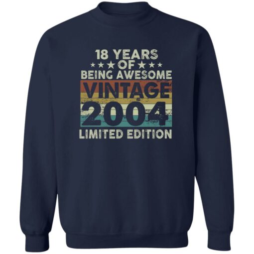 18 Years Of Being Awesome Vintage 2004 Limited Edition Shirt $19.95