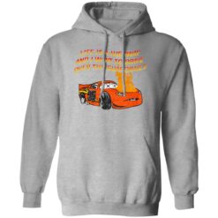 Car Life Is A Highway And I Want To Drive Over The Guardrails Shirt $19.95