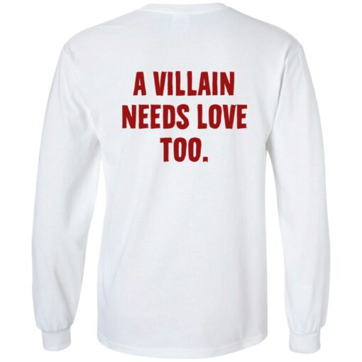 A Villain Needs Love Too Shirt $19.95