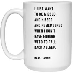 I Just Want To Be Missed And Missed And Remembered Mug $16.95 redirect03212023220332 2