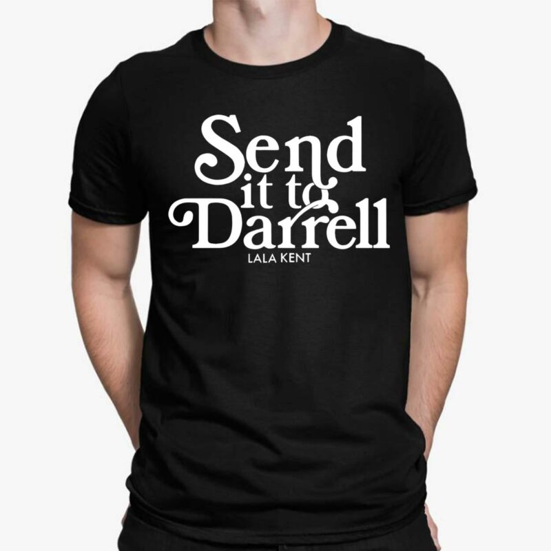 send it to darrell shirt