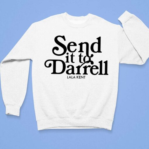send it to darrell sweatshirt