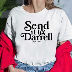 Send it to Darrell shirt $19.95 send it to darrell sweatshirt 6 white