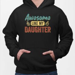 Awesome Like My Daughter Hoodie