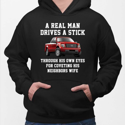 A Real Man Drives A Stick Through His Own Eyes For Coveting His Neighbors Wife Hoodie