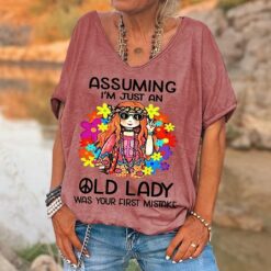 Assuming I'm Just An Old Lady Was Your First Mistake Shirt