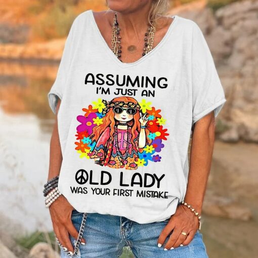 Assuming I'm Just An Old Lady Was Your First Mistake Shirt