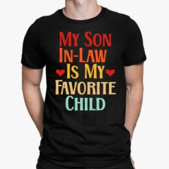 My Son In Law Is My Favorite Child Shirt