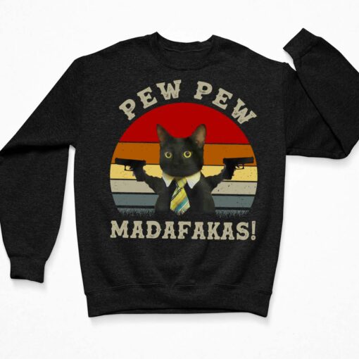 Black Cat Pew Pew Madafakas Shirt $19.95