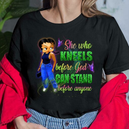 Black Girl She Who Kneels Before God Can Stand Before Anyone Shirt, Hoodie, Sweatshirt, Women Tee