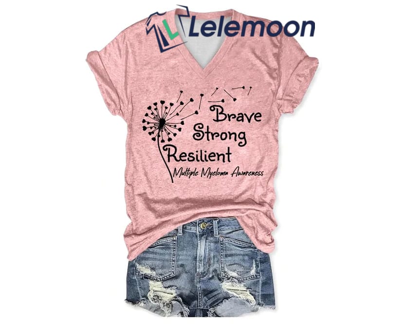 Brave Strong Resilient Multiple Myeloma Awareness Shirt, Hoodie, Sweatshirt, Women Tee Brave Strong Resilient Multiple Myeloma Awareness Shirt, Hoodie, Sweatshirt, Women Tee