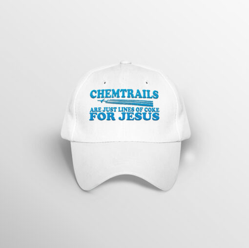 Chemtrails Are Just Lines Of Coke For Jesus Embroidery Hat