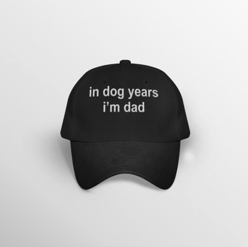 In Dog Years I’m Dad Embroidery Hat
