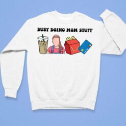 Busy Doing Mom Stuff Shirt $19.95