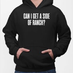 Can I Get A Side Of Ranch Hoodie