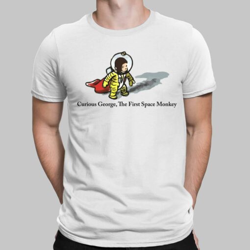 Curious George The First Space Monkey Shirt, Hoodie, Sweatshirt, Women Tee