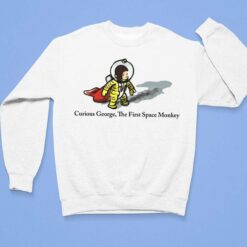 Curious George The First Space Monkey Shirt, Hoodie, Sweatshirt, Women Tee $19.95
