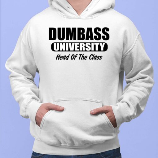 Dumbass University Head Of The Class Hoodie